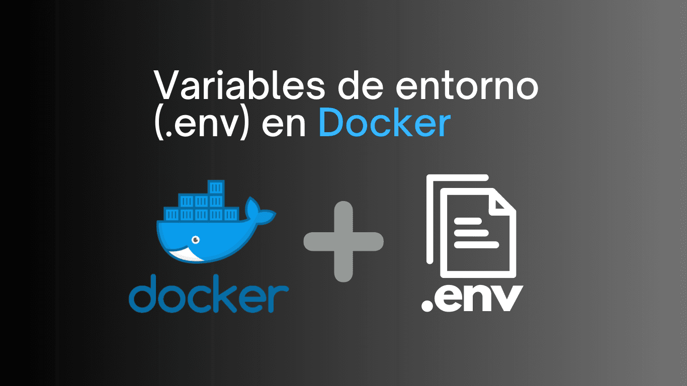 Variables de entorno (env) en Docker
